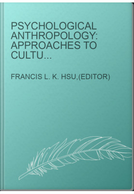 Psychological Anthropology: Approaches to Culture and Personality