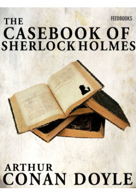 The Casebook of Sherlock Holmes
