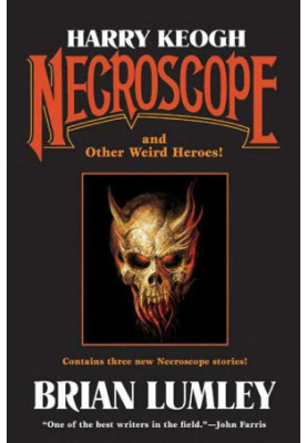 Necroscope and Other Weird Heroes!