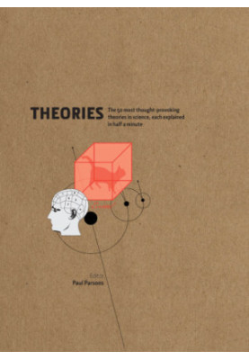 30-Second Theories: The 50 Most Thought-Provoking Theories in Science