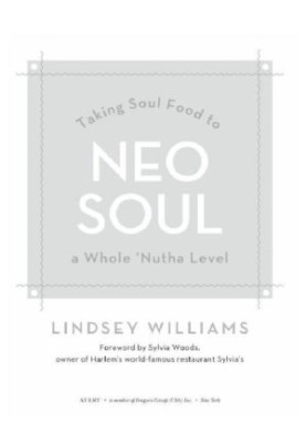 Neo Soul: Taking Soul Food to a Whole 'Nutha Level