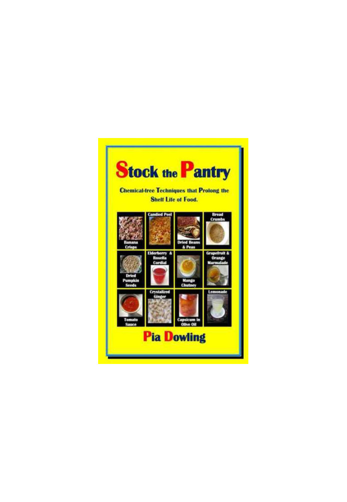 Stock the pantry : chemical-free techniques that prolong the shelf life of food