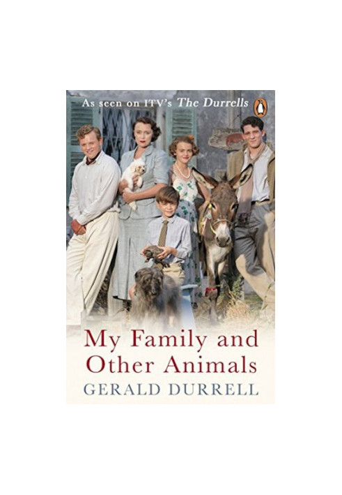 The Corfu Trilogy: My Family and Other Animals Birds, Beasts and Relatives and The Garden of the Gods
