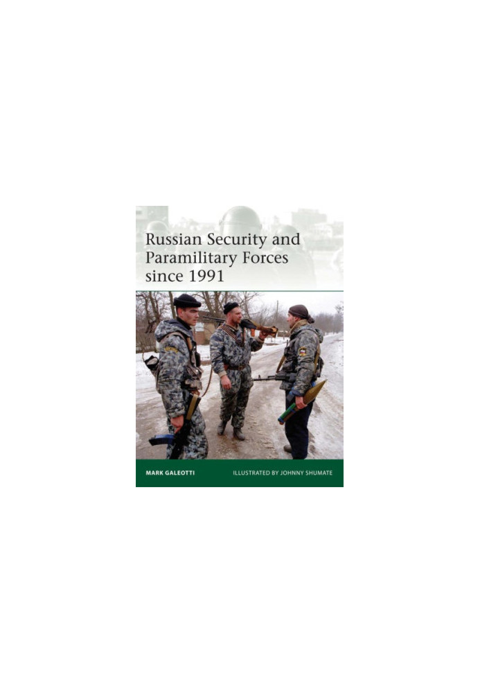 Russian Security and Paramilitary Forces since 1991