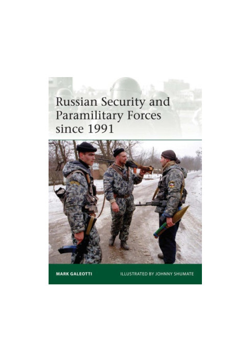 Russian Security and Paramilitary Forces since 1991