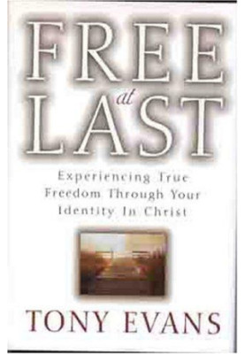 Free at Last: Experiencing True Freedom Through Your Identity in Christ
