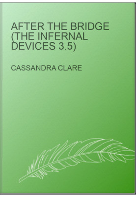 After The Bridge (The Infernal Devices 3.5)