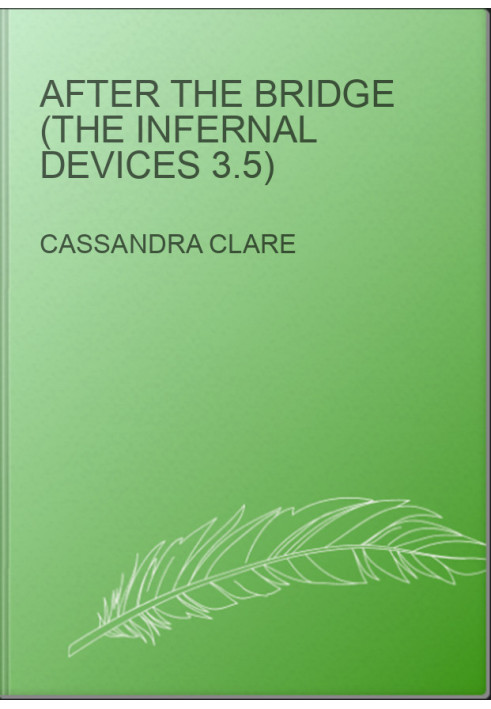 After The Bridge (The Infernal Devices 3.5)
