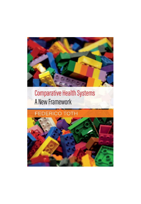 Comparative Health Systems: A New Framework