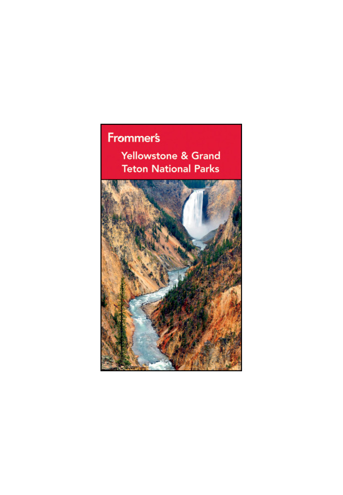 Frommer's Yellowstone & Grand Teton National Parks