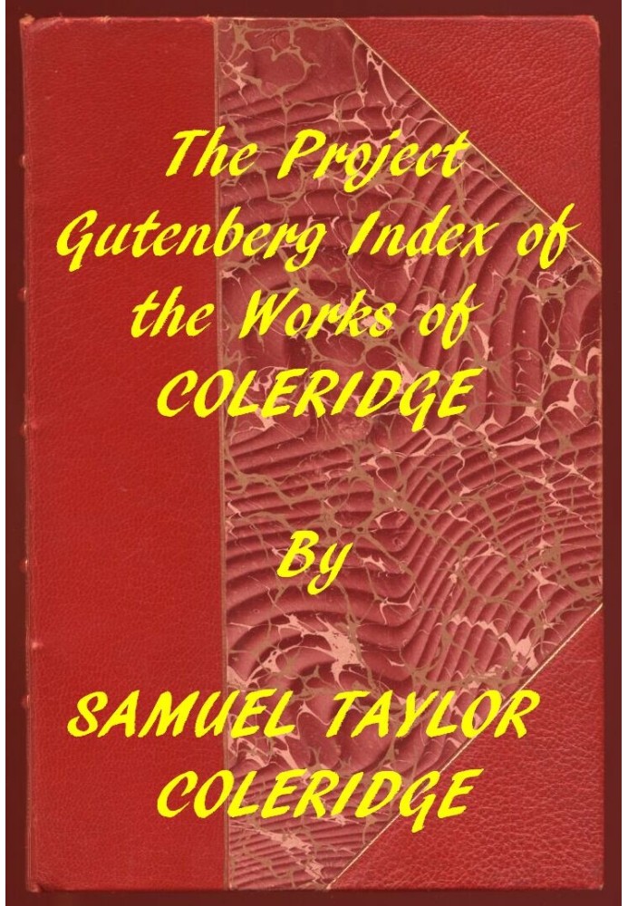 Index of the Project Gutenberg Works of Samuel Taylor Coleridge