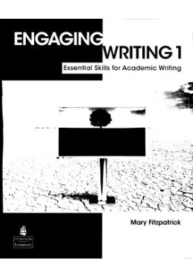 Engaging Writing 1: Essential Skills for Academic Writing