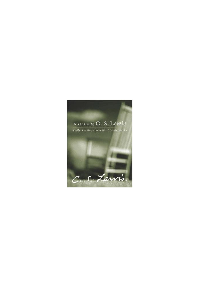 A Year With C. S. Lewis · Daily Readings From His Classic Works