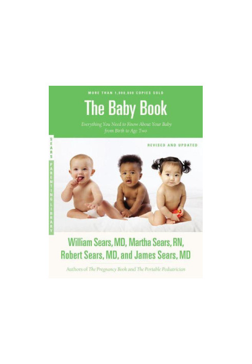 The Baby Book, Revised Edition: - Everything You Need to Know About Your Baby from Birth to Age Two