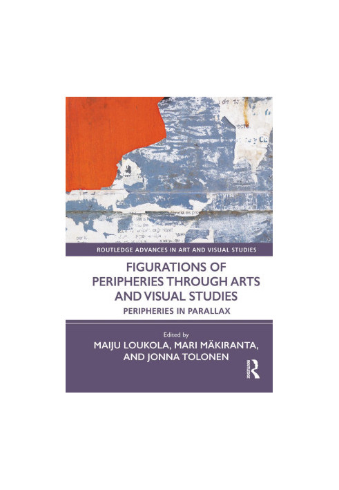 Figurations of Peripheries Through Arts and Visual Studies: Peripheries in Parallax