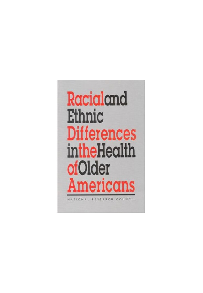 Racial and Ethnic Differences in the Health of Older Americans