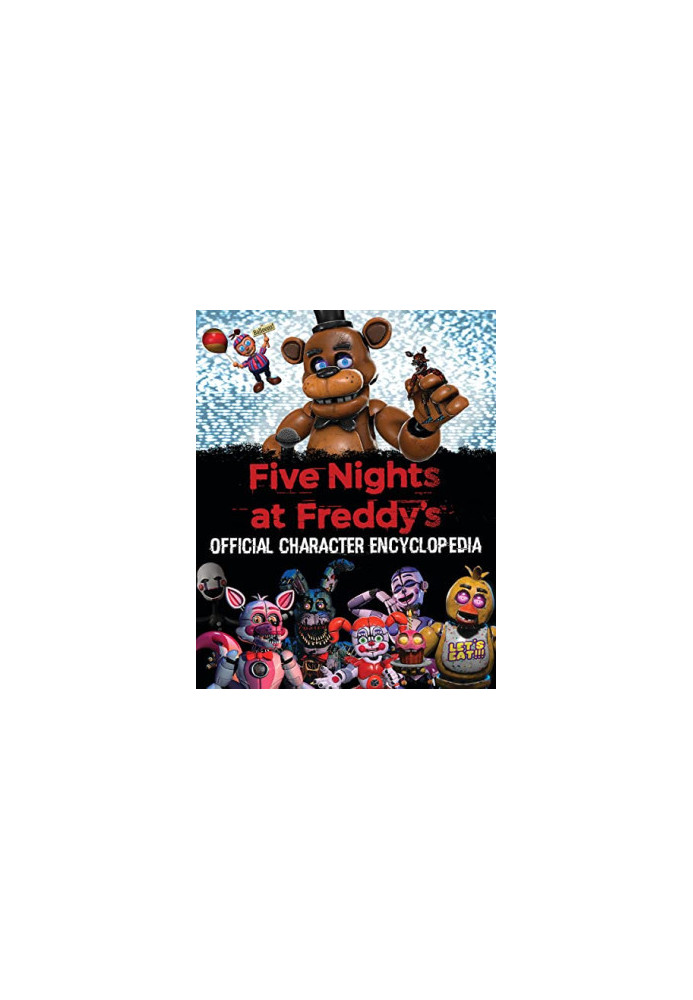 Five Nights at Freddy's Character Encyclopedia (An AFK Book)