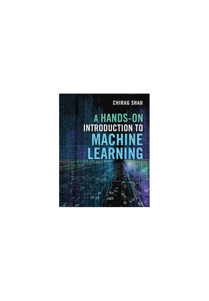 A Hands-On Introduction to Machine Learning