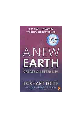 A New Earth: Create a Better Life
