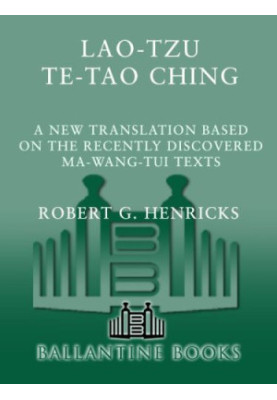 Lao Tzu: Te-Tao Ching - A New Translation Based on the Recently Discovered Ma-wang-tui Texts (Classics of Ancient China)