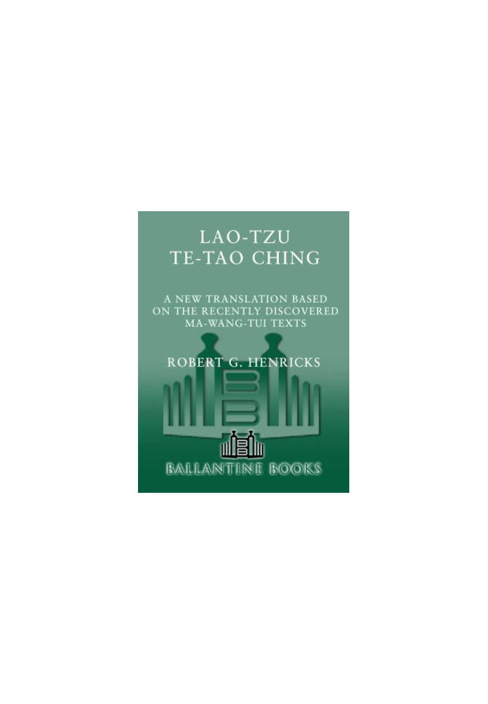 Lao Tzu: Te-Tao Ching - A New Translation Based on the Recently Discovered Ma-wang-tui Texts (Classics of Ancient China)