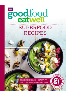 BBC Good Food Eat Well Superfood Recipes