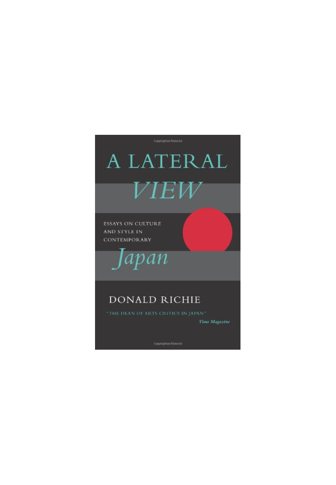 A Lateral View: Essays on Culture and Style in Contemporary Japan
