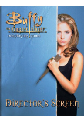Buffy the Vampire Slayer RPG Director's Screen