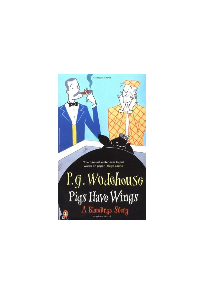 Pigs Have Wings - Blandings Castle, Book 8