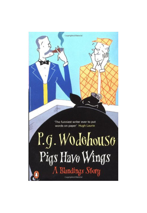 Pigs Have Wings - Blandings Castle, Book 8
