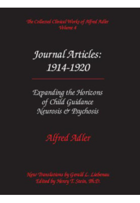 The Collected Clinical Works of Alfred Adler, Volume 4 - Journal Articles 1914-1920