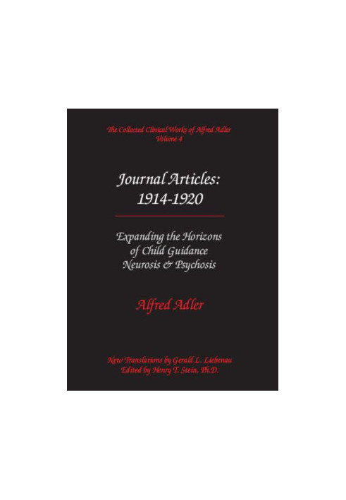 The Collected Clinical Works of Alfred Adler, Volume 4 - Journal Articles 1914-1920
