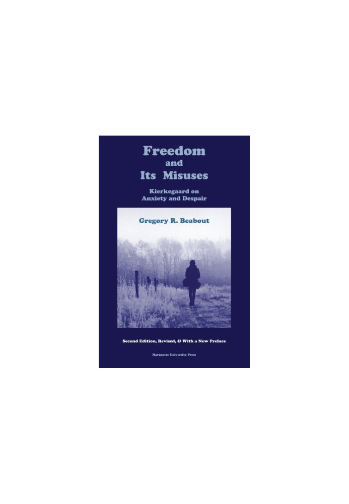 Freedom and its misuses : Kierkegaard on anxiety and despair