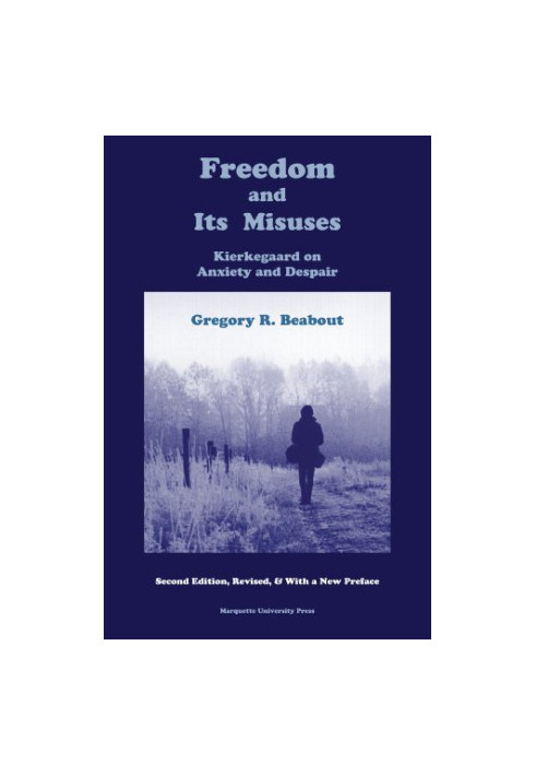 Freedom and its misuses : Kierkegaard on anxiety and despair