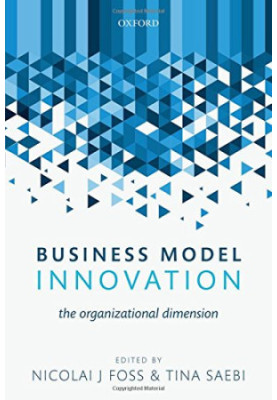 Business model innovation : the organizational dimension