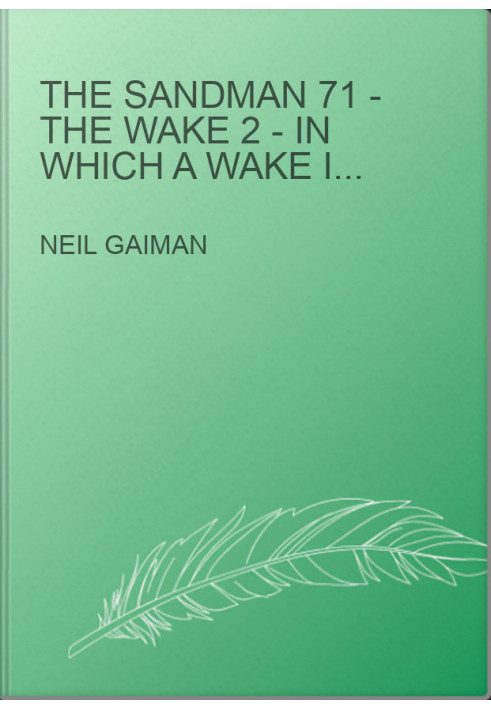 The Sandman 71 - The Wake 2 - In which a Wake Is Held
