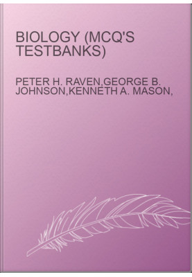 Biology (MCQ's TESTBANKS)