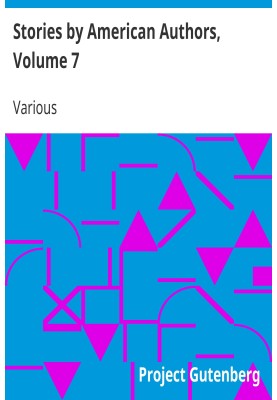 Stories by American Authors, Volume 7