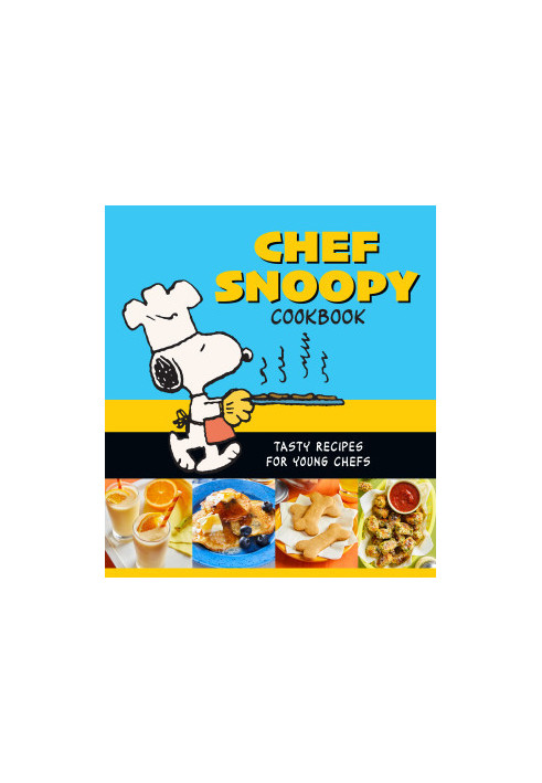 Chef Snoopy Cookbook • Tasty Recipes for Young Chefs