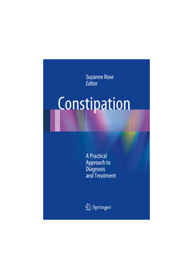 Constipation: A Practical Approach to Diagnosis and Treatment