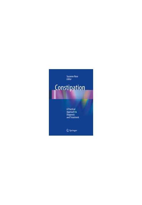 Constipation: A Practical Approach to Diagnosis and Treatment