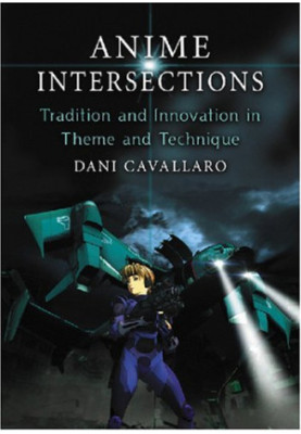 Anime Intersections - Tradition and Innovation in Theme and Technique