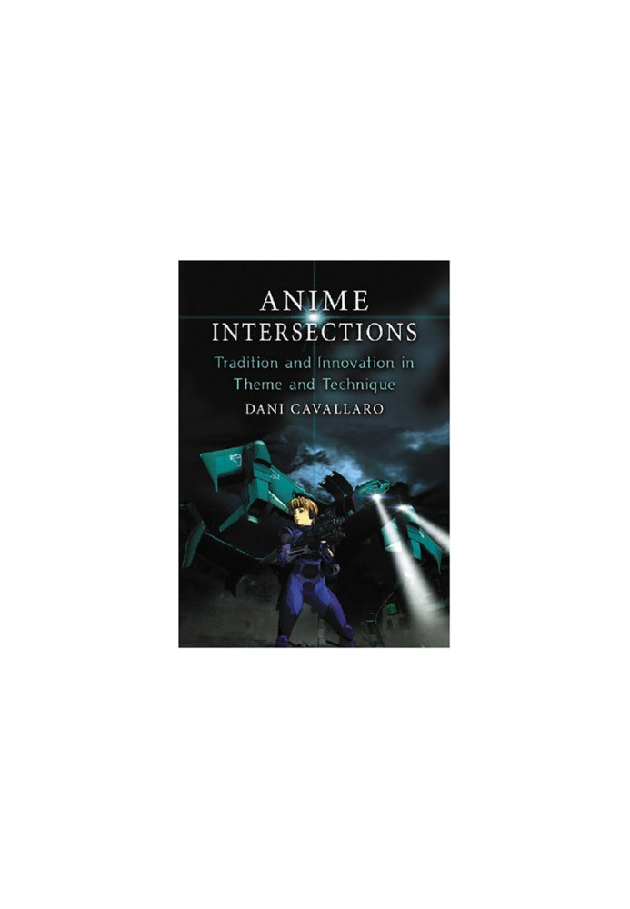 Anime Intersections - Tradition and Innovation in Theme and Technique