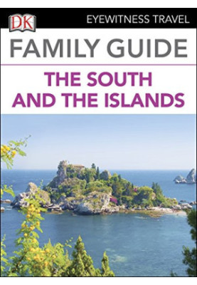 Family Guide Italy the South and the Islands