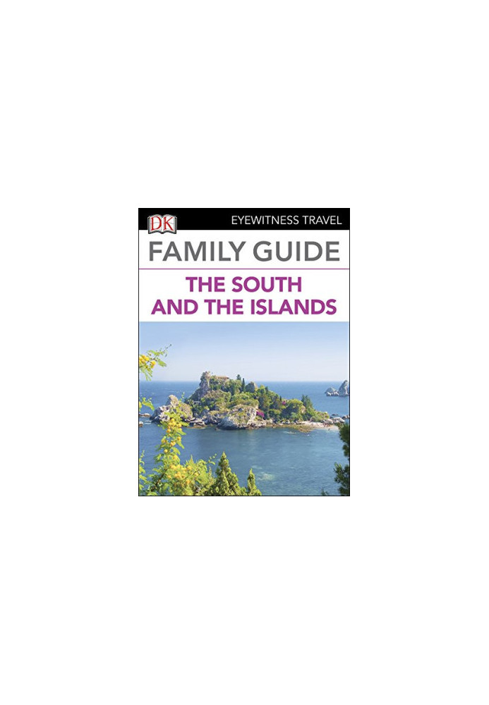 Family Guide Italy the South and the Islands
