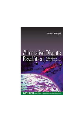 Alternative dispute resolution : a developing world perspective