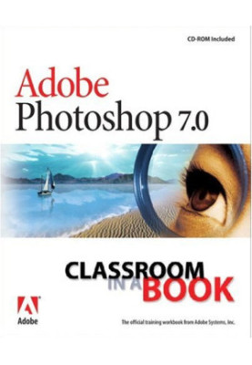 Adobe Photoshop 7.0 classroom in a book