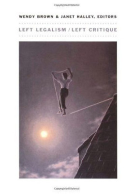Left Legalism Left Critique