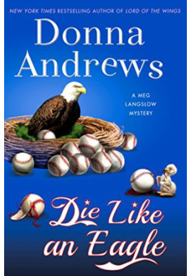 Die Like an Eagle: A Meg Langslow Mystery