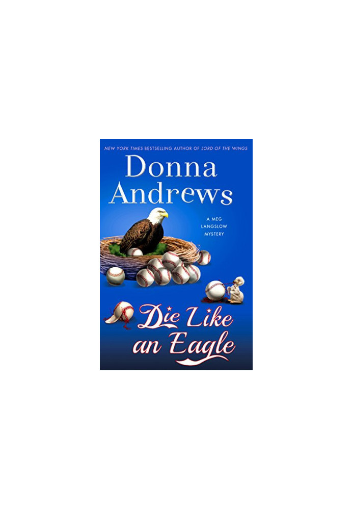 Die Like an Eagle: A Meg Langslow Mystery